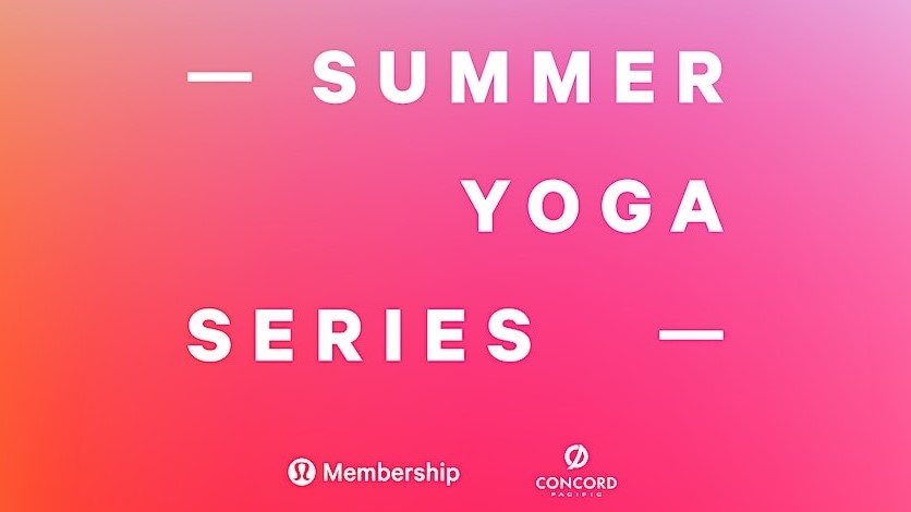 Find Your City Zen at the lululemon Vancouver Summer Yoga Series